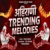 Ahirani Trending Melodies  (feat. Lakhan Hire )